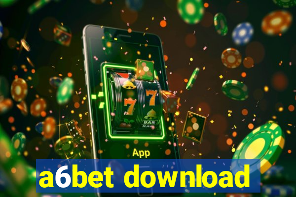 a6bet download